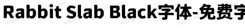 Rabbit Slab Black字体字体转换